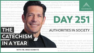 Day 251: Authorities in Society — The Catechism in a Year (with Fr. Mike Schmitz)