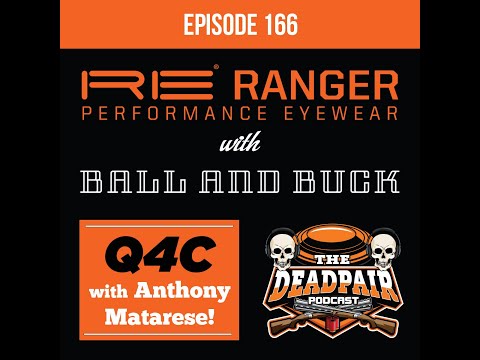 EPS 166, R E Ranger:Ball & Buck + Q4C w:Anthony Matarese!