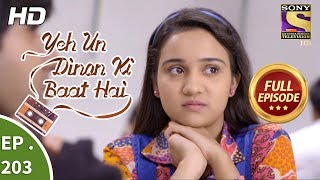 Yeh Un Dinon Ki Baat Hai - Ep 203 - Full Episode - 13th June, 2018