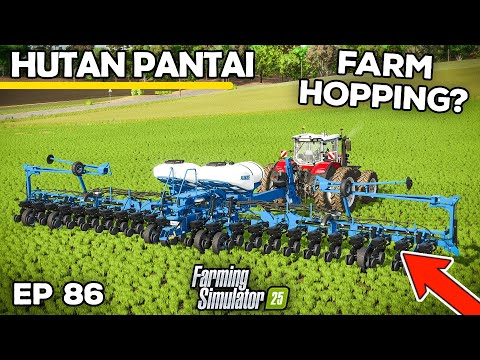 FARM HOPPING ON THE CARDS? | Farming Simulator 25 - Hutan Pantai | Episode 86