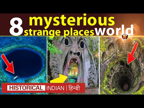 दुनिया की 8 सबसे रहस्यमई जगहें | 8 most mysterious and strange places | Historical Indian Hindi