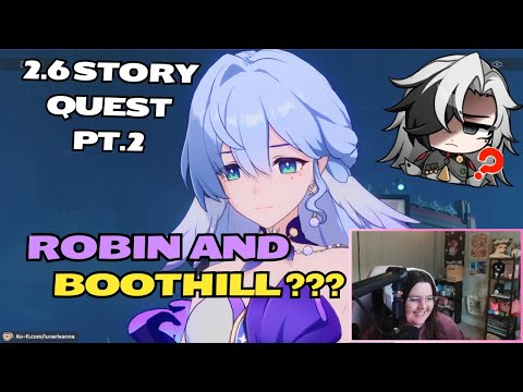 ROBIN and BOOTHILL??? |  2.6 Story Quest Part 2 - Honkai Star Rail