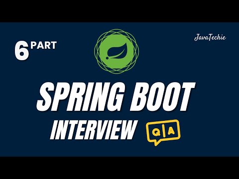 Spring Boot Interview Mastery 🔥 | Question & Answer Guide for Developers | Part-6 | @Javatechie