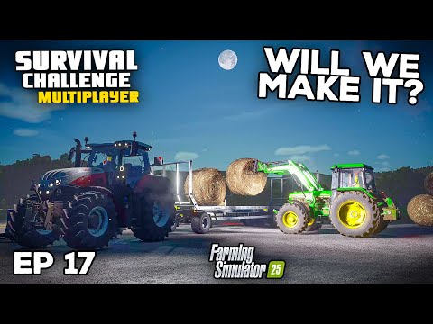 WILL WE MAKE IT IN TIME?!? | Farming Simulator 25 - Survival Challenge | Episode 17