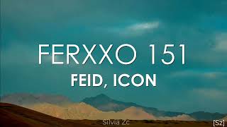 Feid, ICON - Ferxxo 151 (Letra)