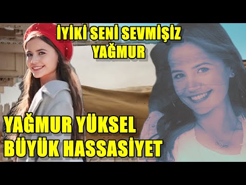 YAĞMUR YÜKSEL BÜYÜK HASSASİYET İYİKİ SENİ SEVMİŞİZ YAĞMUR