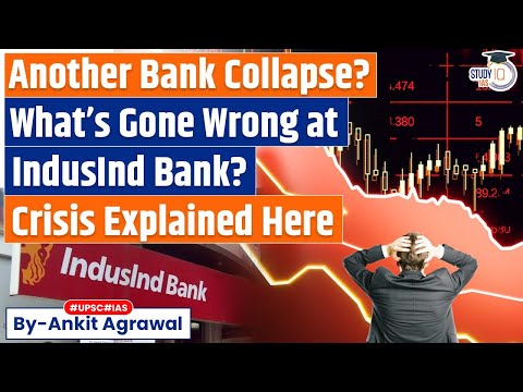 What's Gone Wrong At IndusInd Bank? Crisis Explained | By Ankit Agrawal | Study IQ