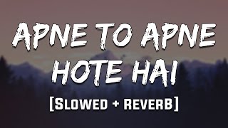 Apne To Apne Hote Hain | [Reverb] | Mood 90's