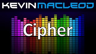 Kevin MacLeod: Cipher