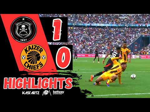 ORLANDO PIRATES vs KAIZER CHIEFS ‣ ALL GOALS & HIGHLIGHTS ‣ BETWAY PSL 2024/25