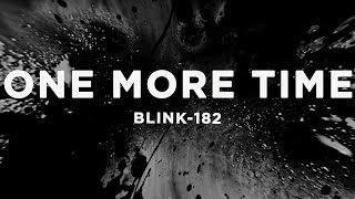 blink-182 - ONE MORE TIME (Lyrics)