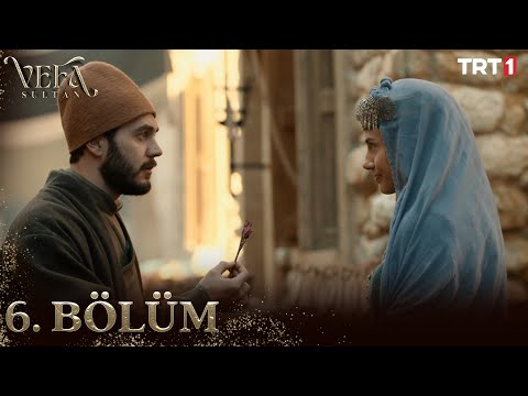 Vefa Sultan 6. Bölüm @trt1