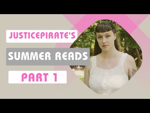 JusticePirate's Summer Reads: Part One | Bookworm fun!