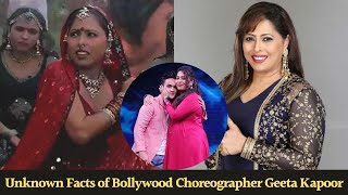 Unknown Facts of Bollywood Choreographer Geeta Kapoor