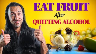 Why You Should EAT MORE FRUIT After Quitting Alcohol - (Ep.231) #sober #sobercurious #sobriety