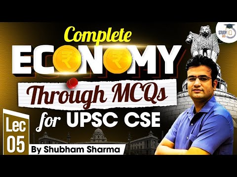 UPSC Economy Through MCQs | Concept & Practice | Lecture 5 | StudyIQ IAS