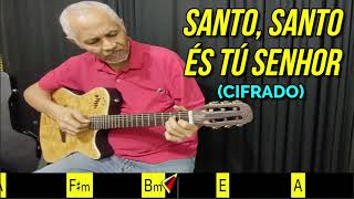 SANTO, SANTO ÉS TÚ SENHOR - 252. HARPA CRISTÃ - (CIFRADO) - Carlos José