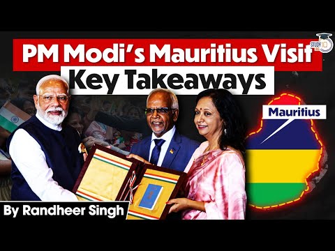 PM Modi’s Historic Mauritius Visit | India’s Big Plans for Mauritius REVEALED!| UPSC | StudyIQ IAS