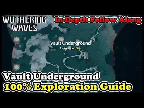 Vault Underground 100% Exploration Guide Wuthering Waves Vault Underground All Supply Chests