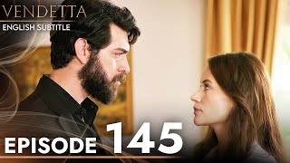 Vendetta - Episode 145 English Subtitled | Kan Cicekleri