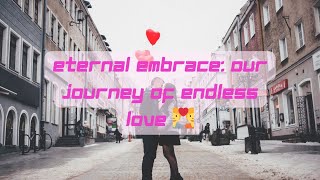 Eternal Embrace: Our Journey of Endless Love 💑 #CoupleLove #LoveStory #YouTubeRomance