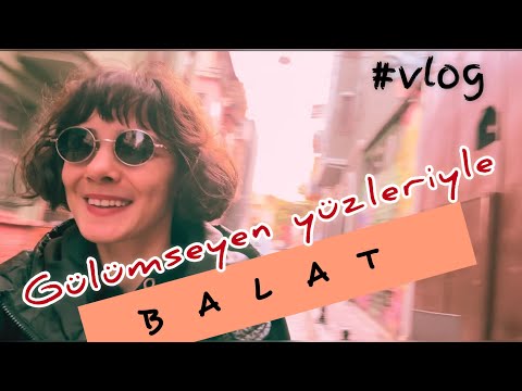 ÇAT KAPI BALAT 👣 Gülümseyen yüzler | insan manzaraları, muhabbet | gülyeşilce #vlog 2