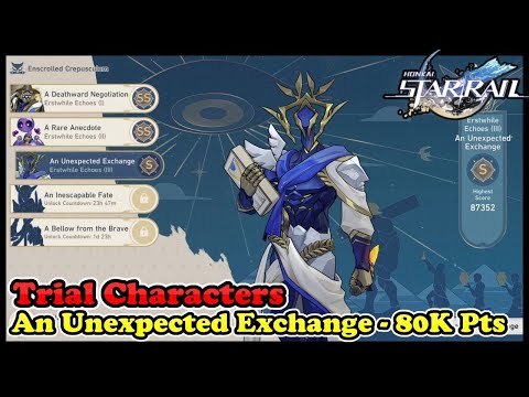 Honkai Star Rail - An Unexpected Exchange TRIAL CHARACTERS (80K Points) Enscrolled Crepusculum Event