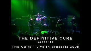 The Cure - Live In Brussels - February 3, 2000 - Bloodflowers Promo Show - Pro-Shot - HD