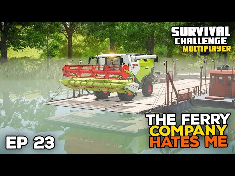 THE FERRY COMPANY HATES ME | Farming Simulator 25 - Survival Challenge | Episode 23