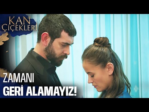 Zamanı Geri Alamayız - Kan Çiçekleri