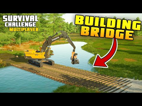 BUILDING BRIDGES | Survival Challenge CO-OP | FS22 - Episode 72