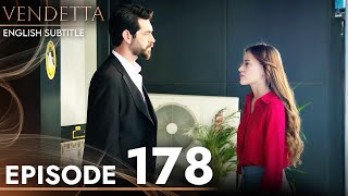 Vendetta - Episode 178 English Subtitled | Kan Cicekleri