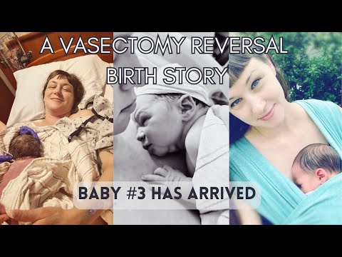 A Vasectomy Reversal Birth Story: Baby #3 Has Arrived!