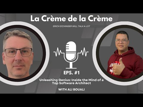 With Erich Eichinger - Inside the Mind of a Software Architect | La Crème de la Crème Ep. 1