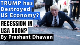 TRUMP has Destroyed US Economy? | RECESSION IN USA SOON? | Impact on India