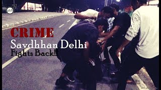 Savdhaan Delhi