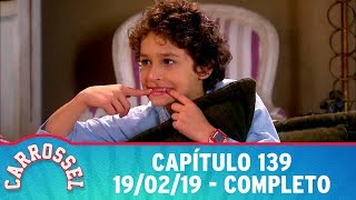 Carrossel | Capítulo 139 - 19/02/19, completo