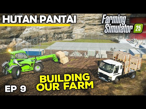 BUILDING OUR FARM FROM SCRATCH | Farming Simulator 25 - Hutan Pantai | Episode 9