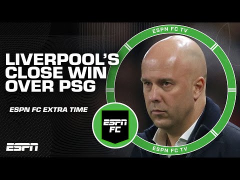 Liverpool's WORST performance under Arne Slot? 👀 Reaction to 1-0 win over PSG | ESPN FC Extra Time