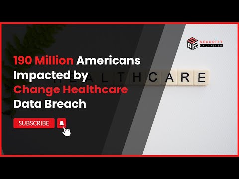 UnitedHealth Confirms 190 Million Americans Affected by Change Healthcare Data Breach