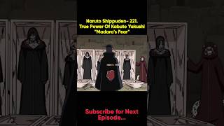 Naruto Shippuden- 221.True Power Of Kabuto Yakushi"Madara's Fear" #naruto #anime