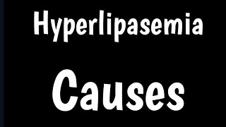 Causes Of High Lipase In Blood | Hyperlipasemia |