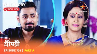 Full Story | Sreemoyee | Episode 724 | Part A