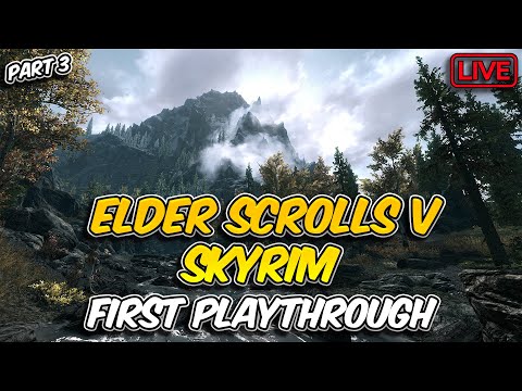 Elder Scrolls V: Skyrim First Playthrough (Day 3)