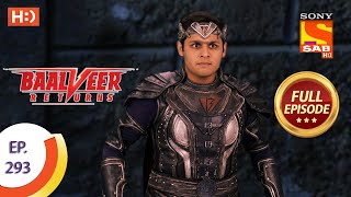 Baalveer Returns - Ep 293 - Full Episode - 4th February, 2021