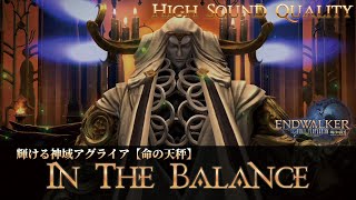 【FFXIV - OST】輝ける神域アグライア【命の天秤】《In the Balance》作業用BGM 高音質 Half an Hour