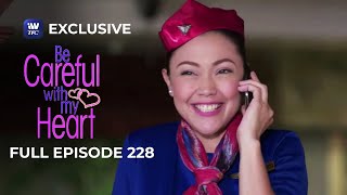 Full Episode 228 | Be Careful With My Heart