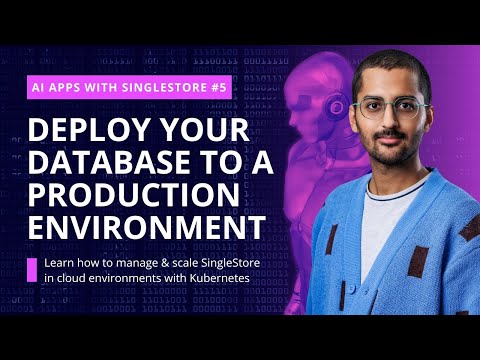 Deploy Your SingleStore Database to Production Cloud Using Kubernetes