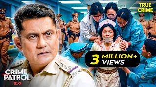 एक Nurse के साथ हुआ हादसा | Crime Patrol | Crime Patrol 2024 Latest Episode | TV Show