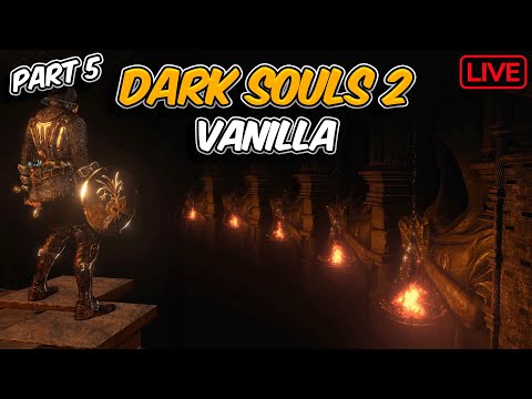 Dark Souls 2 Vanilla First Playthrough (Part 5)